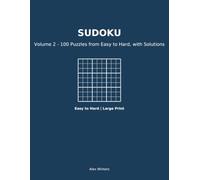 Large Print Sudoku: Volume 2 - 100 Puzzles from Easy to Hard, with Solutions