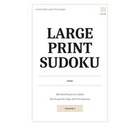 Large Print Sudoku: Volume 4: 300 Hard Puzzles for Adults - One Puzzle Per Page with Full Solutions (Ivory Grid Sudoku)
