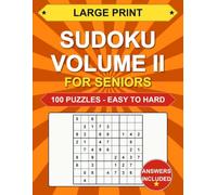Large Print Sudoku Volume II: For Seniors: 100 Puzzles - Progressive Difficulty