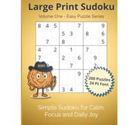 Large Print Sudoku: Volume One - Easy Puzzle Series | 200 Puzzles | 24 Pt Font (Large Print Sudoku - Easy Puzzle Series by Maple & Webb Press)