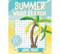 Large Print Summer Word Search: 50+ Easy-to-Read Puzzles about the Beach, Water Sports, and More! | Gifts for Vacations, Waiting Rooms, and Road Trips