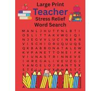 Large Print Teacher Stress Relief Word Search: Easy to Read Puzzles--A Perfect Gift for Educators, Substitutes, and School Staff (Everyday Heroes Word Search Series)