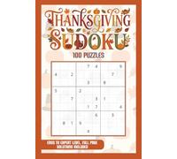 Large Print Thanksgiving Sudoku Puzzle Book: 100 Puzzles Easy to Hard with Full Solutions (Seasonal Sudoku)