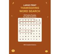 Large Print Thanksgiving Word Search: 100 Festive Puzzles for Adults & Seniors