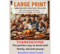 Large Print Thanksgiving Word Search Puzzles For All Ages: 600+ Word Search 40 Puzzles 400+ Word Scramble 40 Puzzles