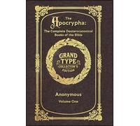 Large Print - The Apocrypha, Volume 1 of 2 - Grand Type Collector's Edition - Matte Hardcover with Dust Jacket: The Complete Deuterocanonical Books of the Bible