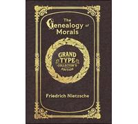 Large Print - The Genealogy of Morals - Grand Type Collector's Edition - Matte Hardcover with Dust Jacket