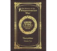 Large Print - The History of the Peloponnesian War, Volume 2 of 2 - Grand Type Collector's Edition - Matte Hardcover with Dust Jacket (The History of ... War, Large Print Multi-Volume Set)