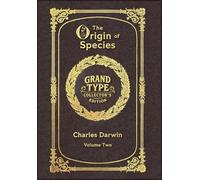 Large Print - The Origin of Species, Volume 2 of 2 - with Index - Grand Type Collector's Edition - Matte Hardcover with Dust Jacket (The Origin of Species, Large Print Multi-Volume Set)