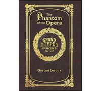 Large Print - The Phantom of the Opera - Grand Type Collector's Edition - Matte Hardcover with Dust Jacket