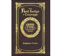 Large Print - The Red Badge of Courage - Grand Type Collector's Edition - Matte Hardcover with Dust Jacket: An Episode of the American Civil War