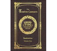 Large Print - The Twelve Caesars, Volume 1 of 3 - Grand Type Collector's Edition - Matte Hardcover with Dust Jacket (The Twelve Caesars, Large Print Multi-Volume Set)