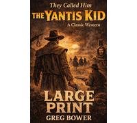 Large Print They Called Him the Yantis Kid