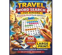 Large Print Travel Word Search for Seniors: 100 Around the World Puzzle Adventures in Large Print with Solutions (Senior Puzzle Series)