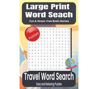 Large Print Travel Word Search: Large Print Word Search: Travel Word Search Puzzle Book for Adults & Seniors | Easy and Relaxing Brain Games | 50+ Puzzles