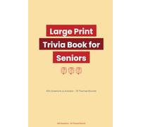 Large Print Trivia Book for Seniors: 600 Questions & Answers: 20 Themed Rounds of General Knowledge Quiz Questions for Adults, Seniors and Family Game Night