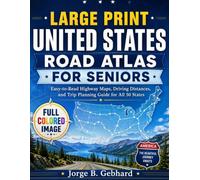 Large Print United States Road Atlas for Seniors: Easy-to-Read Highway Maps, Driving Distances, and Trip Planning Guide for All 50 States