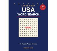 Large Print USA Word Search: 40 Puzzles Across America for Adults & Seniors with Full Solutions (Large Print Puzzles by Eleanor Page)