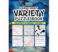 Large Print Variety Puzzle Book for Adults & Seniors: 150 Puzzles Including Word Search, Sudoku, Crosswords, Fill-Ins, Mazes & Cryptograms (Brainitude Books Large Print Variety Puzzle Series)