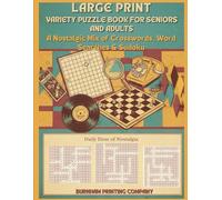 Large Print Variety Puzzle Book for Seniors and Adults: A Nostalgic Mix of Crosswords, Word Searches & Sudoku