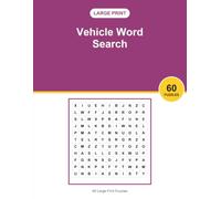 Large Print Vehicle Word Search: 60 Big Print Vehicle Puzzles | Fun and Relaxing Brain Games and a Great Gift Idea for Adults and Seniors