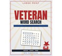 Large Print Veteran Word Search for Adults & Seniors: 100 Relaxing Themed Puzzles of Military Branches, Service Pride & Patriotic Heritage - A Great Gift for Veterans & Retired Service Members