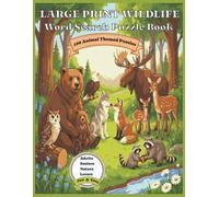 Large Print Wildlife Word Search Puzzle Book: 100 Animal Themed Puzzles, For Adults, Seniors and Nature Lovers, Fun & Easy