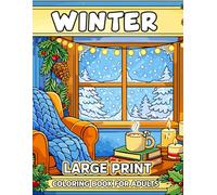 Large Print Winter Coloring Book for Adults: Simple Relaxing Winter Scenes with Bold Lines for Stress Relief and Easy Coloring