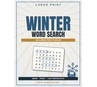 Large Print Winter Word Search for Adults & Seniors: 100 Relaxing Themed Puzzles of Snow, Frost & Cozy Winter Days - A Great Gift for the Season