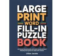 Large Print Word Fill-In Puzzle Book: 250 Europe-Themed Puzzles with Starter Words and Hints | Relaxing Brain Games for Adults with Solutions (Large Print Books)