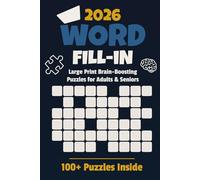 Large Print Word Fill-In Puzzle Book for Adults & Seniors - 100+ Brain-Boosting Puzzles: Easy-to-Read Word Fill Ins to Support Memory, Focus & Mental Sharpness
