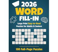 Large Print Word Fill-In Puzzle Book for Adults & Seniors - 100 Full-Page Brain-Boosting Puzzles Vol 3: Easy-to-Read Large Print Word Fill Ins to Support Memory, Focus & Mental Sharpness