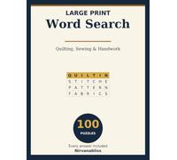 Large Print Word Search: 100 Puzzles of Quilting, Sewing and Handwork