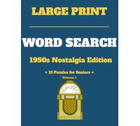 Large Print Word Search: 1950s Nostalgia Edition: 15 Fun Puzzles for Seniors | Extra Large Letters | Rock n Roll, Soda Fountains, Drive-Ins & More