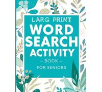 Large Print Word Search Activity Book for Seniors: Fun & Educational Brain Training Puzzles for Relaxation, Memory Boost, and Vocabulary Growth