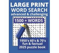 LARGE PRINT WORD SEARCH ADVANCED & CHALLENGING: 1500+ words. 1950's, 60's & 70's fun and factual puzzles