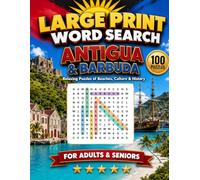 Large Print Word Search Antigua and Barbuda: 100 Relaxing Puzzles of Beaches, Culture & History for Adults & Seniors (Large Print Caribbean Word Search)