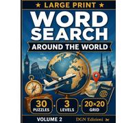 Large Print Word Search - Around the World: 30 Puzzles | 3 Levels | 20×20 Grid | Volume 2