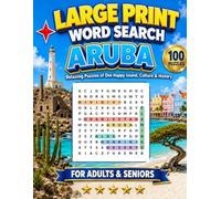 Large Print Word Search Aruba: 100 Relaxing Puzzles of One Happy Island, Culture & History for Adults & Seniors (Large Print Caribbean Word Search)