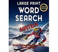 Large Print Word Search Austria - Easy & Relaxing, Travel-Themed Word Searches for Adults & Seniors: Discover Austrian Cities, Food, History & ... Puzzles. (Word Search - Travel Series)