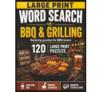 Large Print Word Search: BBQ & Grilling: 120 Relaxing Word Search Puzzles for BBQ Lovers | Backyard BBQ, Smoker Favorites & Burgers, Steaks and Ribs | ... (The Dad Collection by Seneca Book Press)