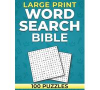 Large Print Word Search: Bible: 100 Themed Puzzles from Genesis to Revelation | Scripture-Based Word Search for Adults | Relaxing, Meaningful Brain Games | Solutions Included