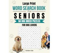LARGE PRINT WORD SEARCH BOOK FOR SENIORS: 50 Dog Breed Puzzles for Dog Lovers Easy-to-Read Brain Games and Relaxing Word Searches