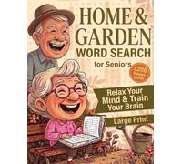 Large Print Word Search Book for Seniors Home & Garden: 1,200 Cozy Words to Find in 100 Jumbo Print Themed Puzzles for Active Minds - Relaxing Fun with Did You Know Facts and Full Solutions