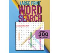 Large Print Word Search Book: Over 300 Puzzles for Adults, Seniors & Beginners - Easy-to-Read Brain Games, Relaxing Word Searches for Fun & Mental Exercise
