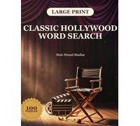 Large Print Word Search: Classic Hollywood: 100 Large Print Puzzles for Golden Age Film Lovers