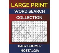 Large Print Word Search Collection - Baby Boomer Nostalgia: Over 130 Fun Puzzles | 3,000+ Words | Relive the Music, Movies & Memories of the 50s, 60s, and 70s - For Adults & Seniors