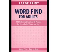 Large Print Word Search for Adults: 100 Easy-to-Read Puzzles for Relaxation and Brain Health