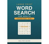 Large Print Word Search for Adults: 100 Relaxing, Easy-to-Read Puzzles to Sharpen Your Mind and Unwind (Volume 1)