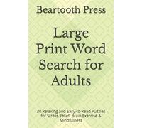 Large Print Word Search for Adults: 30 Relaxing and Easy-to-Read Puzzles for Stress Relief, Brain Exercise & Mindfulness